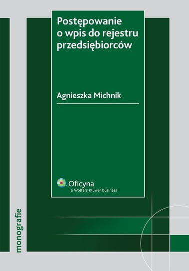 Postępowanie o wpis do rejestru przedsiębiorców - ebook PDF Michnik Agnieszka