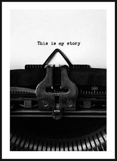 Poster Story, Plakat, This Is My Story, wymiary 30 x 42 cm posterstory.pl