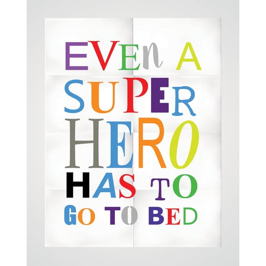 Poster z hasłem, Even a super Hero, 40x50 cm Art-Canvas