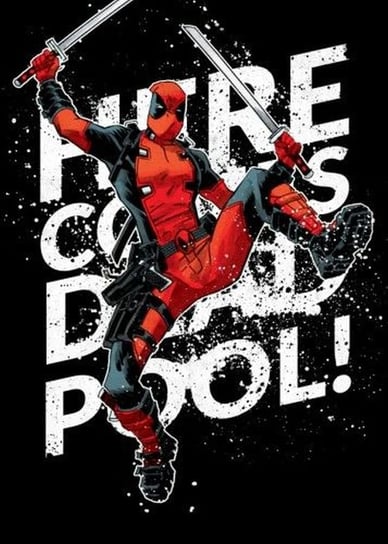 Posterplate, plakat Here he comes - Deadpool Merc with a Mouth Posterplate Global