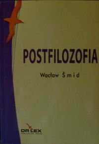 Postfilozofia Smid Wacław