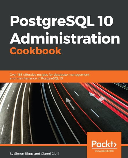 PostgreSQL 10 Administration Cookbook Ciolli Gianni, Riggs Simon
