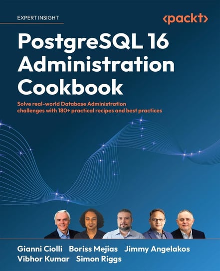 PostgreSQL 16 Administration Cookbook Opracowanie zbiorowe