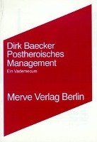 Postheroisches Management Baecker Dirk