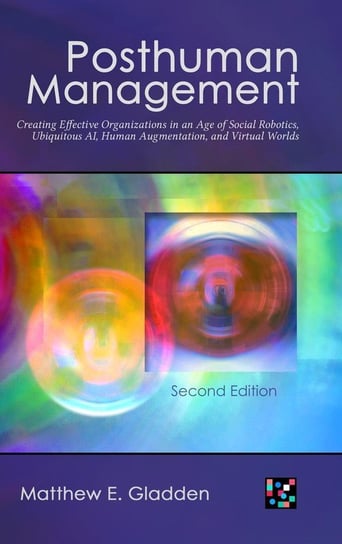 Posthuman Management Gladden Matthew E.