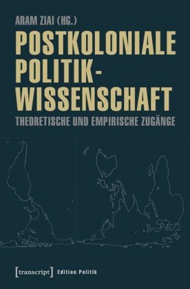 Postkoloniale Politikwissenschaft Transcript Verlag, Transcript