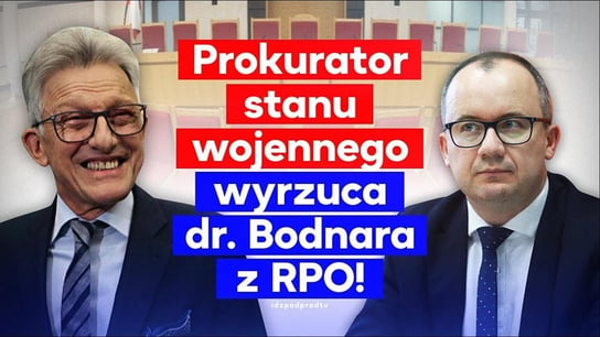 "Postkomunistyczny prokurator" wyrzuca dr. Bodnara z RPO! 2021.04.15 - Idź Pod Prąd Na Żywo - podcast - audiobook Opracowanie zbiorowe