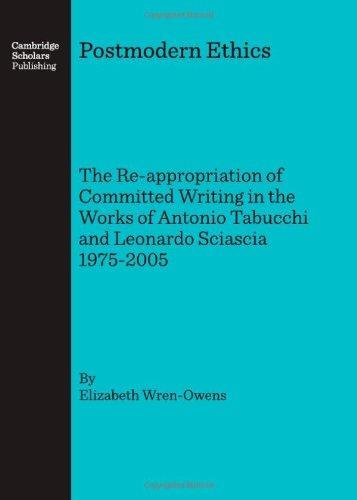 Postmodern Ethics: The Re-appropriation of Committed Writing in the Works of Antonio Tabucchi and Le Elizabeth Wren-Owens