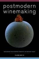 Postmodern Winemaking Smith Clark