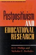 Postpositivism and Educational Research Phillips D. C., Burbules Nicholas C.