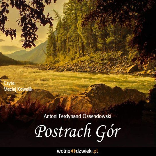 Postrach gór - audiobook Ossendowski Antoni Ferdynand