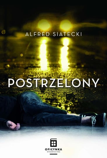 Postrzelony - ebook mobi Siatecki Alfred