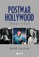 Postwar Hollywood 1946-1962 Casper