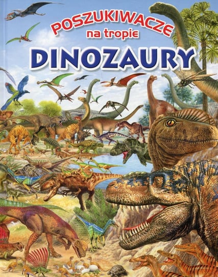 Poszukiwacze na tropie. Dinozaury Rovira Pere