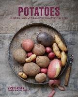 Potatoes: 65 Delicious Ways with the Humble Potato from Fries to Pies Linford Jenny