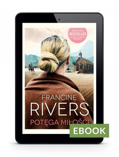 Potęga miłości Rivers Francine