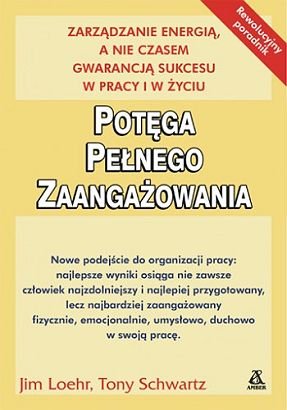 Potęga pełnego zaangażowania Loehr Jim