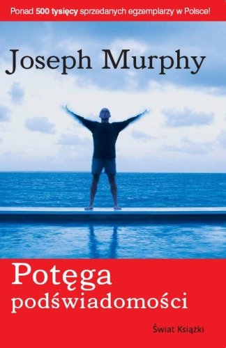 Potęga podświadomości Murphy Joseph