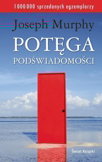 Potęga podświadomości Murphy Joseph