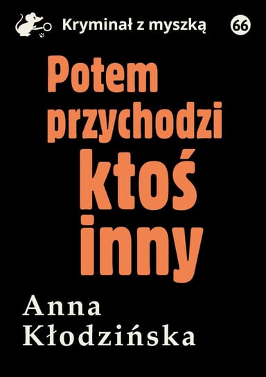 Potem przychodzi ktoś inny - ebook mobi Kłodzińska Anna