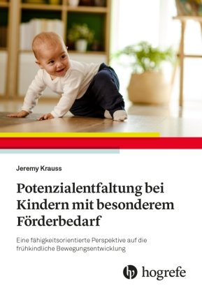 Potenzialentfaltung bei Kindern mit besonderem Förderbedarf Hogrefe (vorm. Verlag Hans Huber )