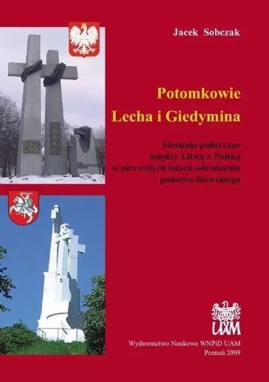 Potomkowie Lecha i Giedymina Wydawnictwo Naukowe UAM