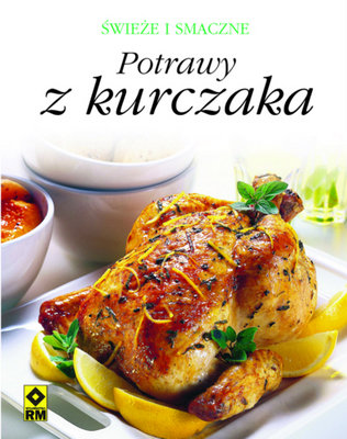 Potrawy Z Kurczaka - Opracowanie Zbiorowe | Książka W Empik