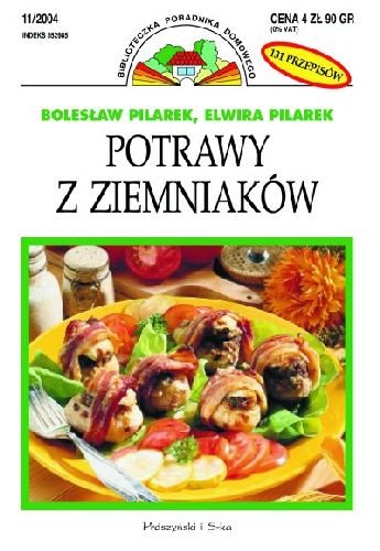 Potrawy z ziemniaków Pilarek Bolesław, Pilarek Elwira