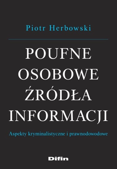 Poufne osobowe źródła informacji Herbowski Piotr