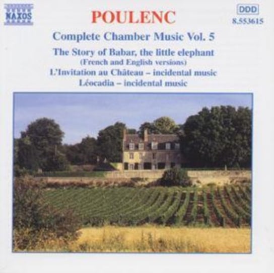 Poulenc: Complete Chamber Music, Volume 5 / The Story of Babar / L'Invitation Au Chateau / Leocadia Tharaud Alexandre