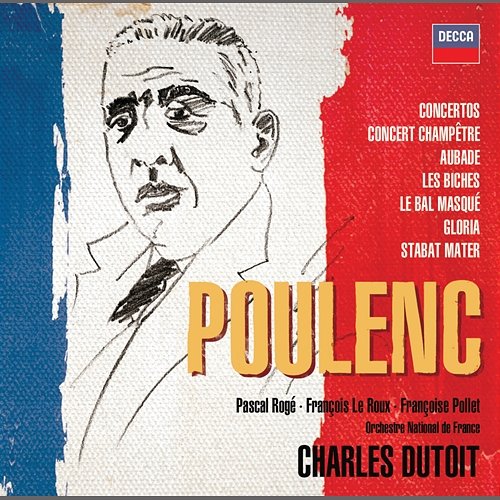 Poulenc: Concertos, Orchestral & Choral Works Pascal Rogé, Philharmonia Orchestra, Orchestre National De France, Charles Dutoit
