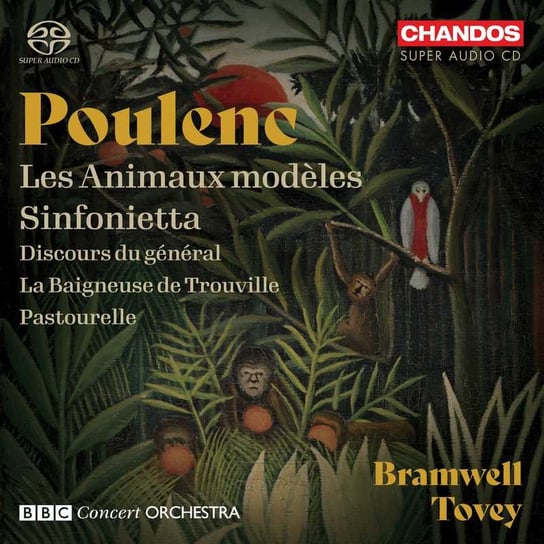 Poulenc Francis: Les Animaux Modèles & Other Works BBC Concert Orchestra