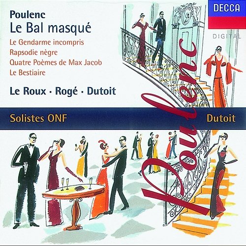 Poulenc: Le bal masqué/Chamber Works Pascal Rogé, François Le Roux, Dominique Visse, Lambert Wilson, Soloistes De L'Orchestre National De France, Charles Dutoit