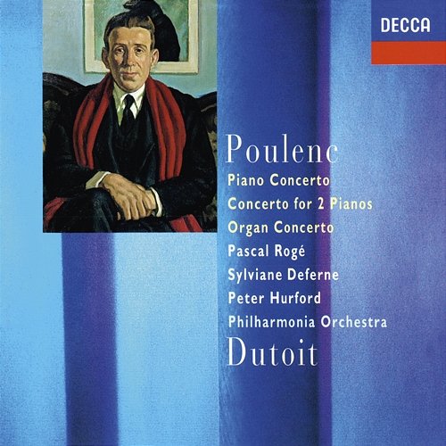 Poulenc: Piano Concerto; Concerto For Two Pianos; Organ Concerto Pascal Rogé, Sylviane Deferne, Peter Hurford, Philharmonia Orchestra, Charles Dutoit