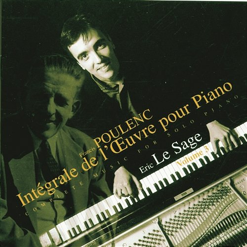 Poulenc - Piano Music, Vol. 3 Eric Le Sage