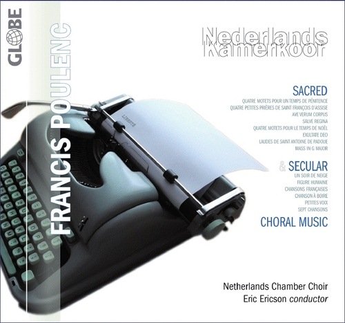 Poulenc: Sacred & Secular Choral Music Netherlands Chamber Choir