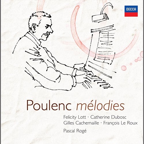 Poulenc: Deux mélodies sur des poèmes de Guillaume Apollinaire - 2. Un poème François Le Roux, Pascal Rogé
