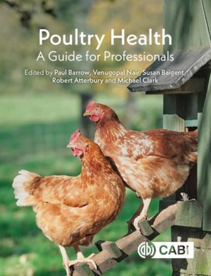 Poultry Health: A Guide for Professionals Opracowanie zbiorowe