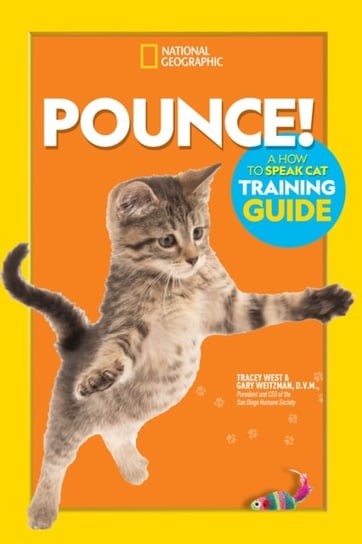 Pounce! A How To Speak Cat Training Guide Gary Weitzman