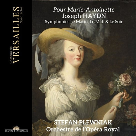 Pour Marie-Antoinette - Haydn Symph. Le Matin, Le Midi & Le Soir Plewniak Stefan