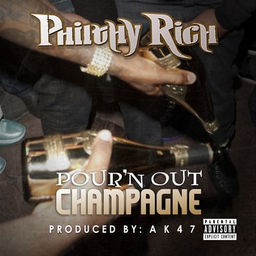 Pour'n Out Champagne Philthy Rich