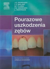 Pourazowe uszkodzenia zębów Andreasen J.O., Bakland L.K., Flores M.T.