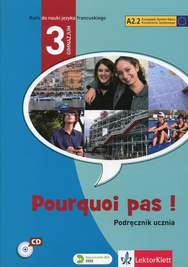Pourquoi pas ! Język francuski. Podręcznik. Klasa 3. Gimnazjum. A2.2 + CD Opracowanie zbiorowe