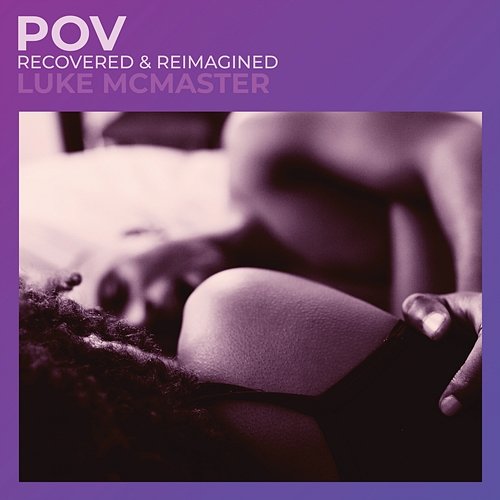 POV Luke McMaster