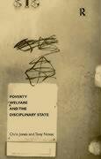 Poverty, Welfare and the Disciplinary State Jones Chris, Novak Tony