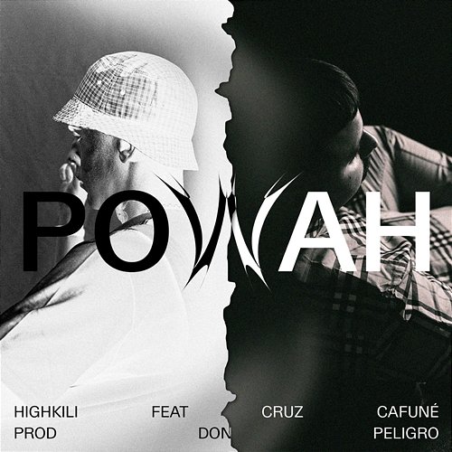 Powah Highkili & Don Peligro feat. Cruz Cafuné