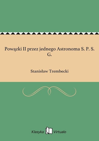 Powązki II przez jednego Astronoma S. P. S. G. Trembecki Stanisław