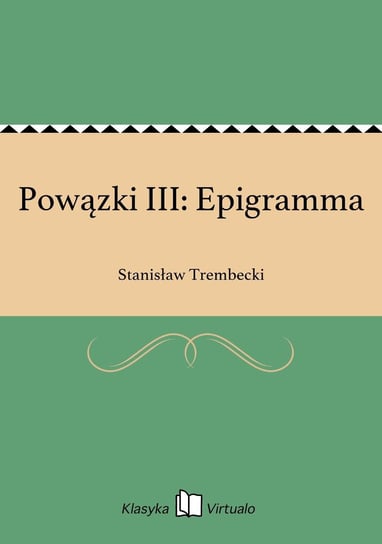 Powązki III: Epigramma Trembecki Stanisław