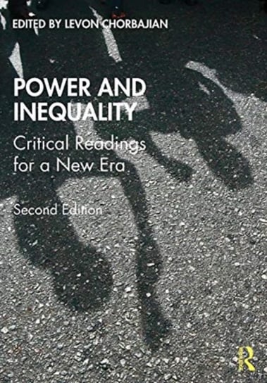 Power and Inequality: Critical Readings for a New Era Opracowanie zbiorowe