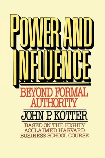 Power and Influence Kotter John P.